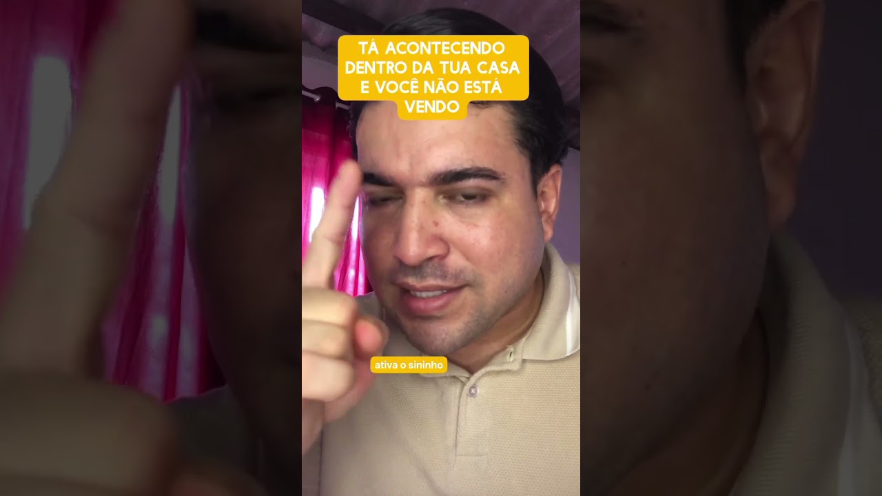 Tá acontecendo dentro da tua casa e você não está vendo 
