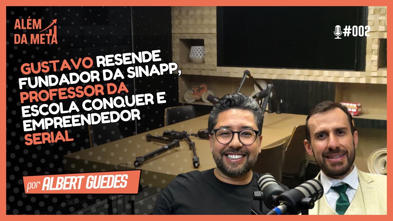 Além da Meta Ep#02: Como Pensam os Empreendedores de Alta Performance com Gustavo Resende