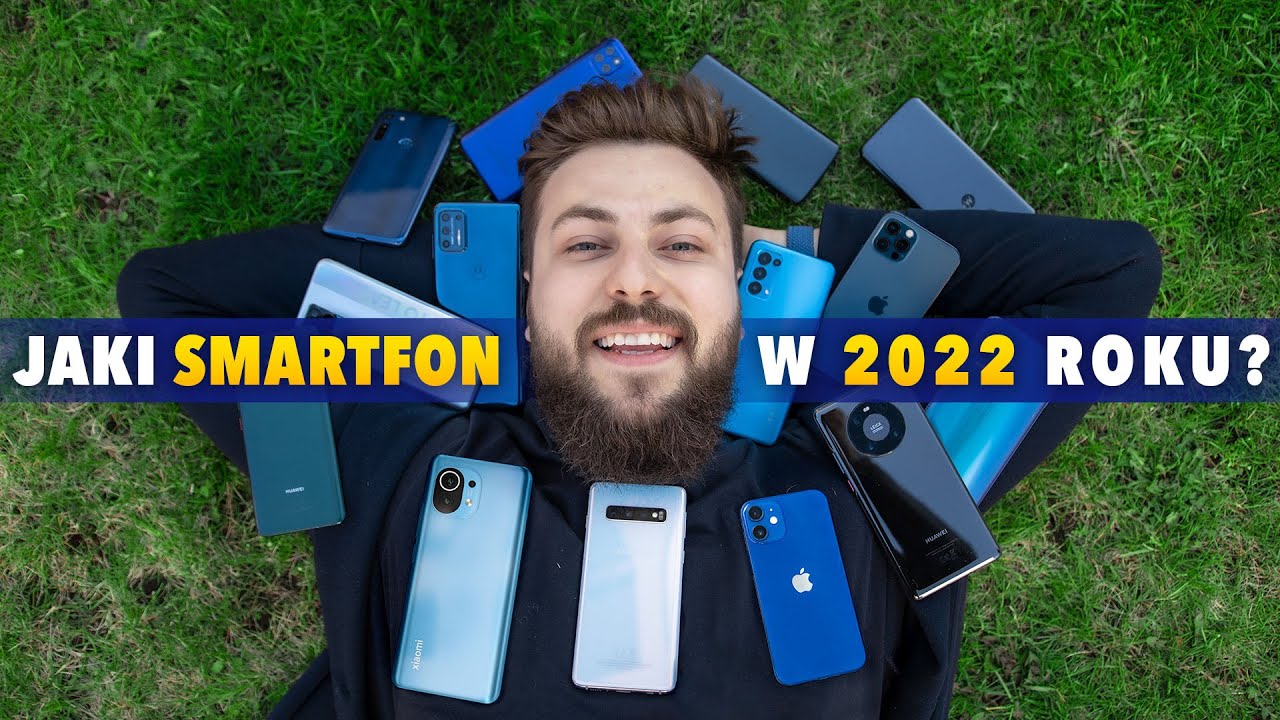 Jaki smartfon wybrać w 2022 roku?