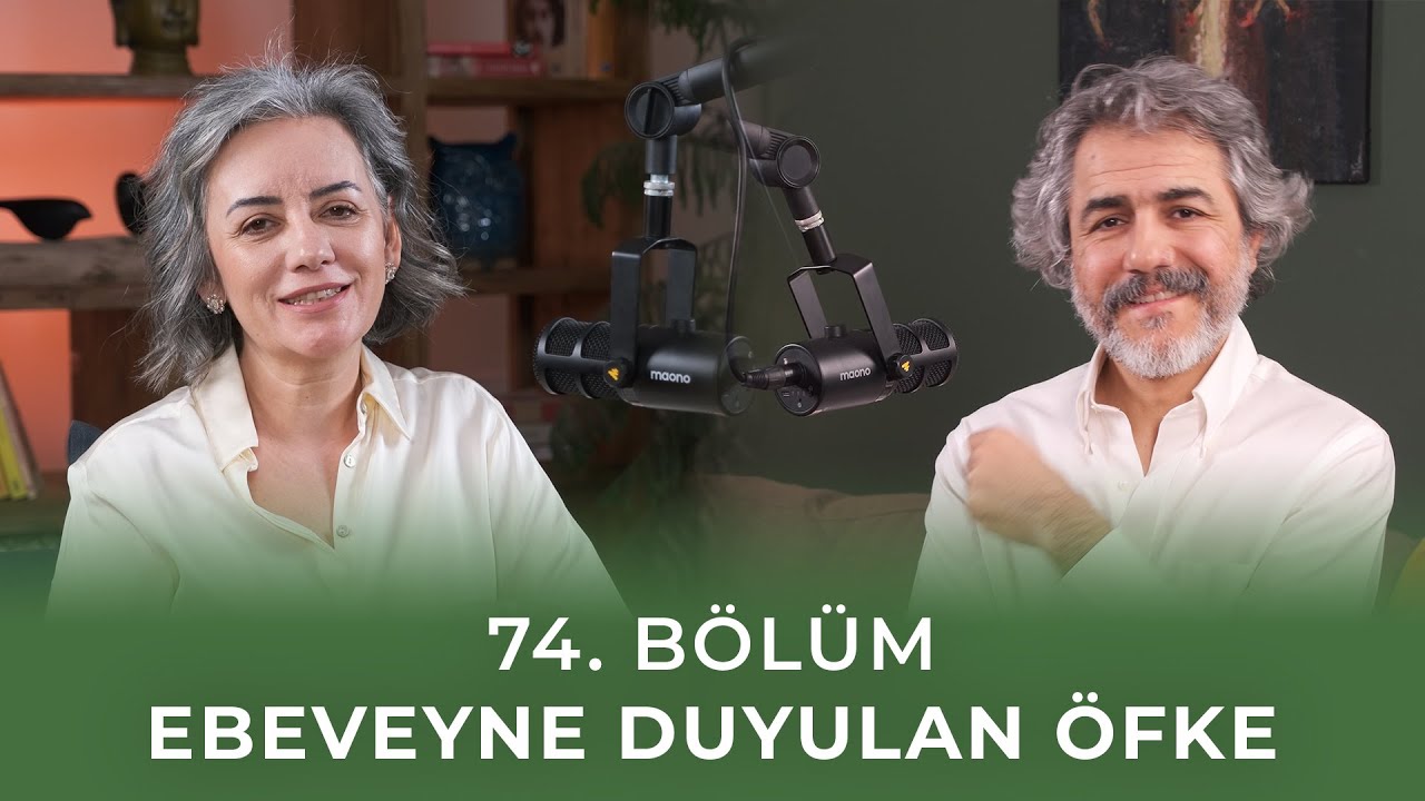 Bölüm 74 I Ebeveyne Duyulan Öfke