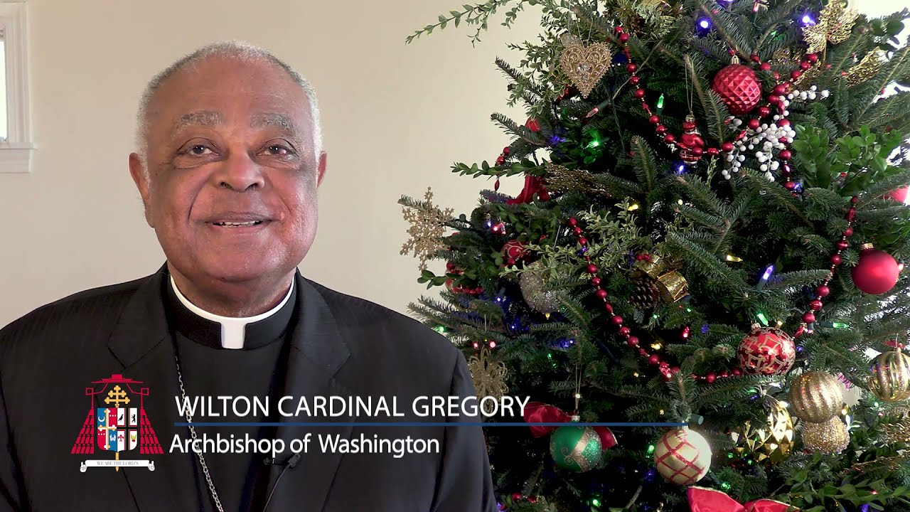 Christmas Message | Cardinal Wilton Gregory | Roman Catholic Archdiocese of Washington
