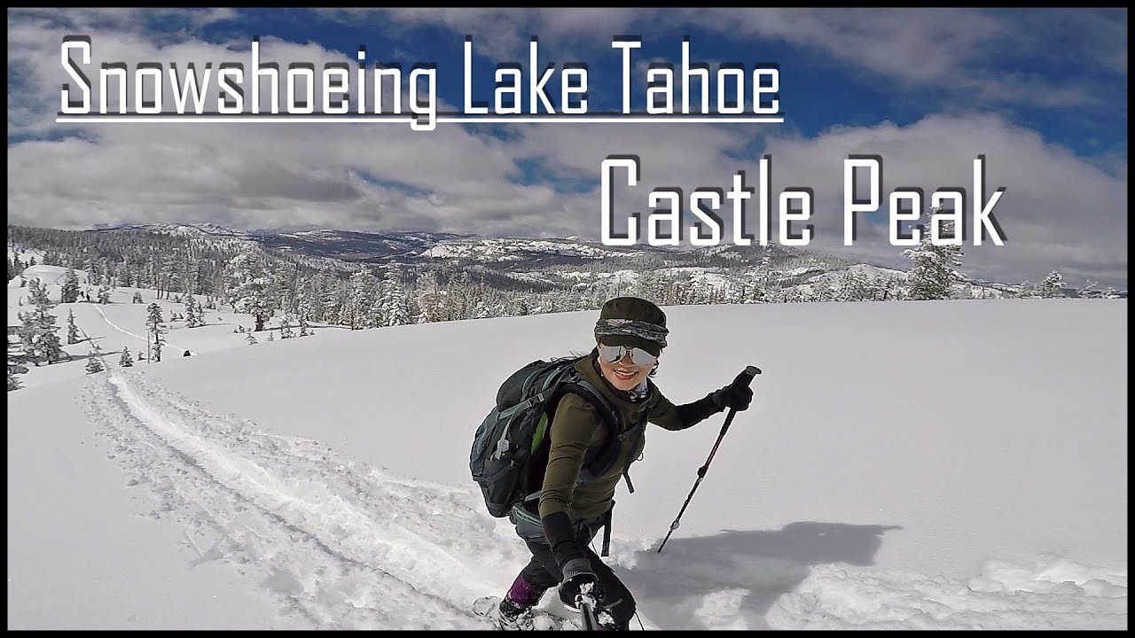 Tahoe's Best Winter Hiking - Snowshoeing Castle Peak