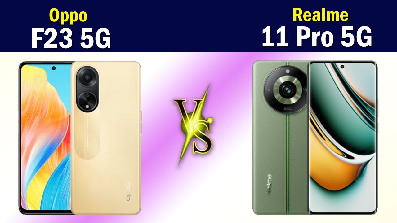 Oppo F23 5G vs Realme 11 Pro 5G Full phone comparison in 2 minutes