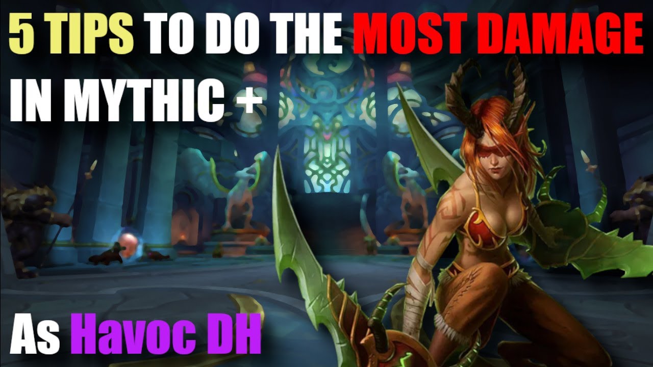 Havoc Demon Hunter: 5 Tips For The MAXIMUM DAMAGE In Mythic Plus Season 1!