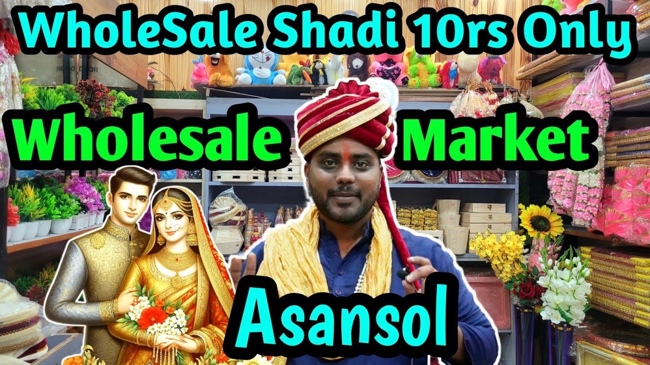 Asansol Market asansol wedding Accessories WholeSale Asansol Gathbandhan Asansol
