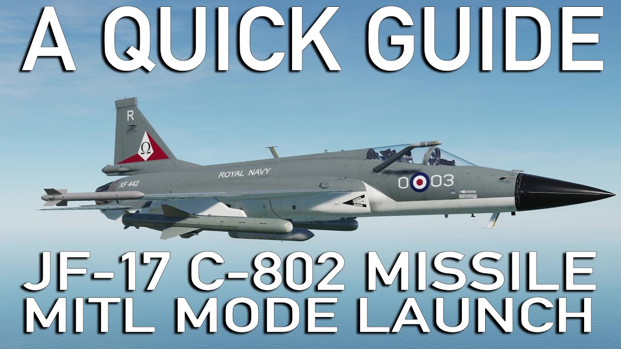 A quick guide: JF-17 Thunder C-802 Man-in-the-loop Missile