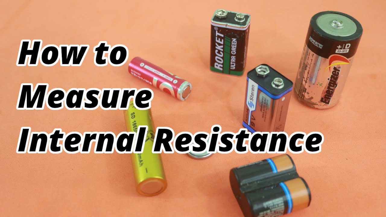 How to Measure the Internal Resistance of a Battery