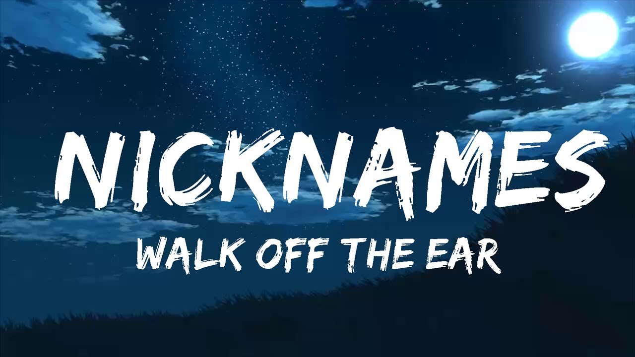 Walk Off the Earth - Nicknames (Lyrics) feat. gnash