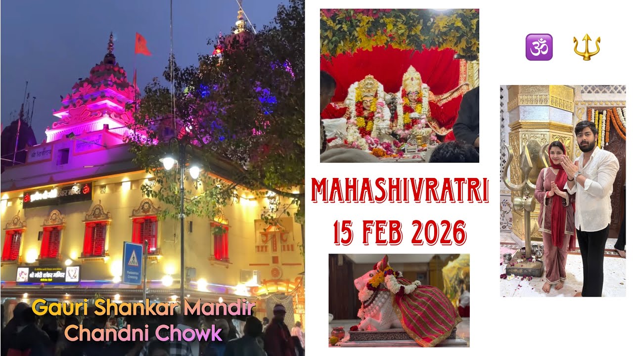 Mahashivratri 15 Feb 2026 🙏☘️ || Gauri Shankar Mandir Darshan 🔱|| Chandni Chowk || #mahashivratri 
