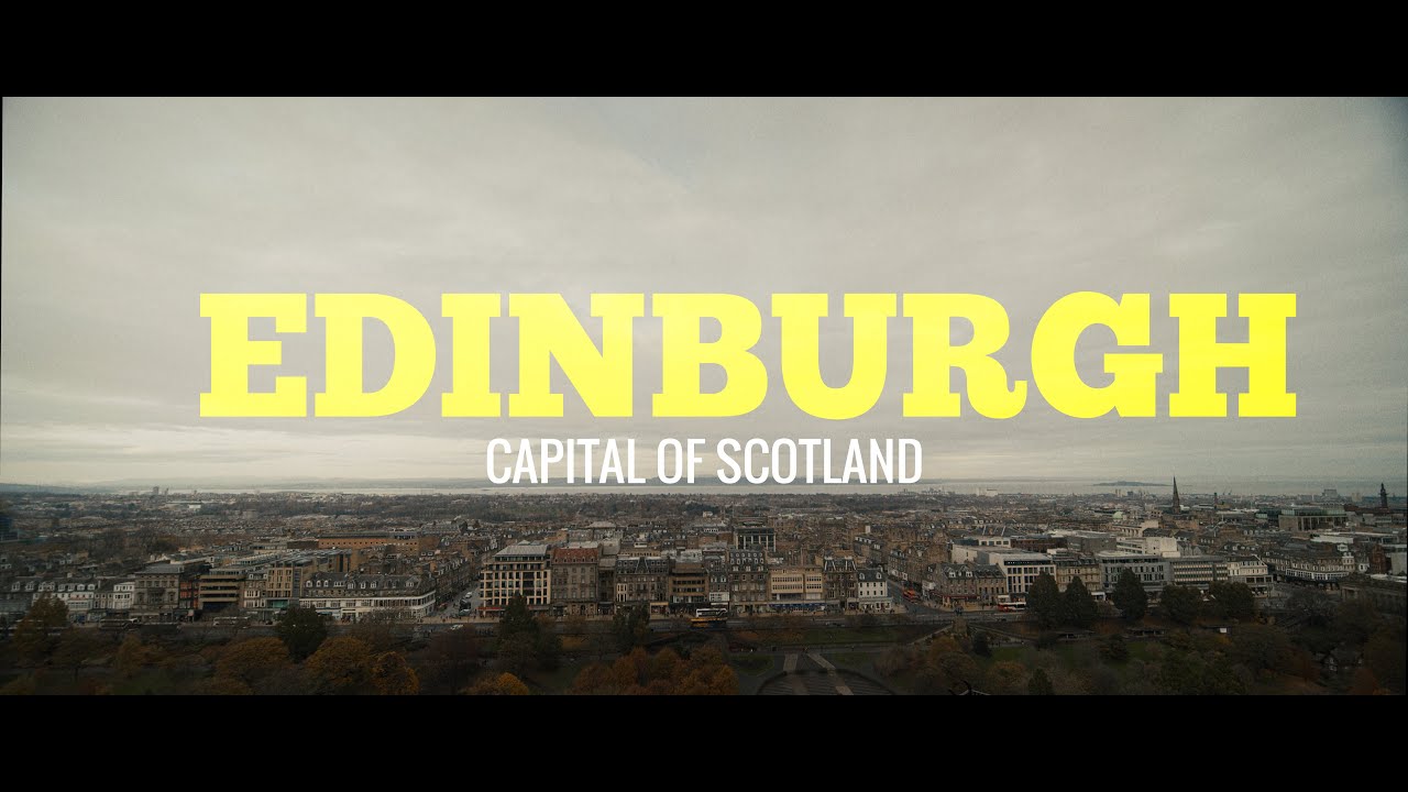 Edinburgh, capital of Scotland | Cinematic Travel Video | 4k