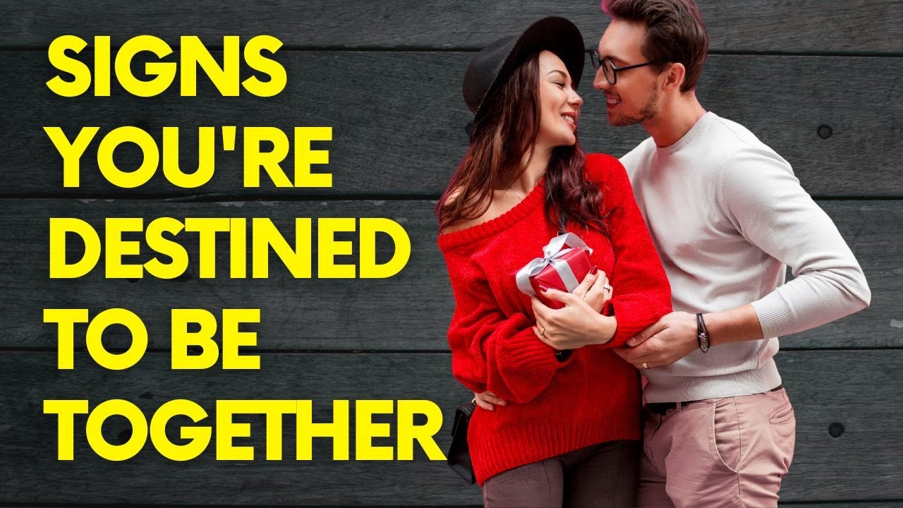Signs You're Destined To Be Together | Signs You're Meant To Be Together | Relationship Advice