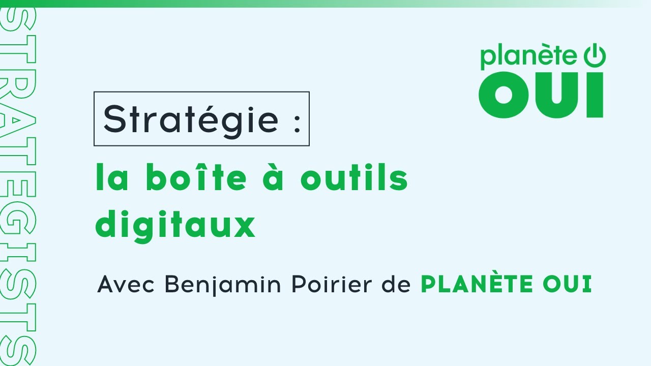 QUELS OUTILS DIGITAUX POUR UNE BONNE STRATEGIE ?