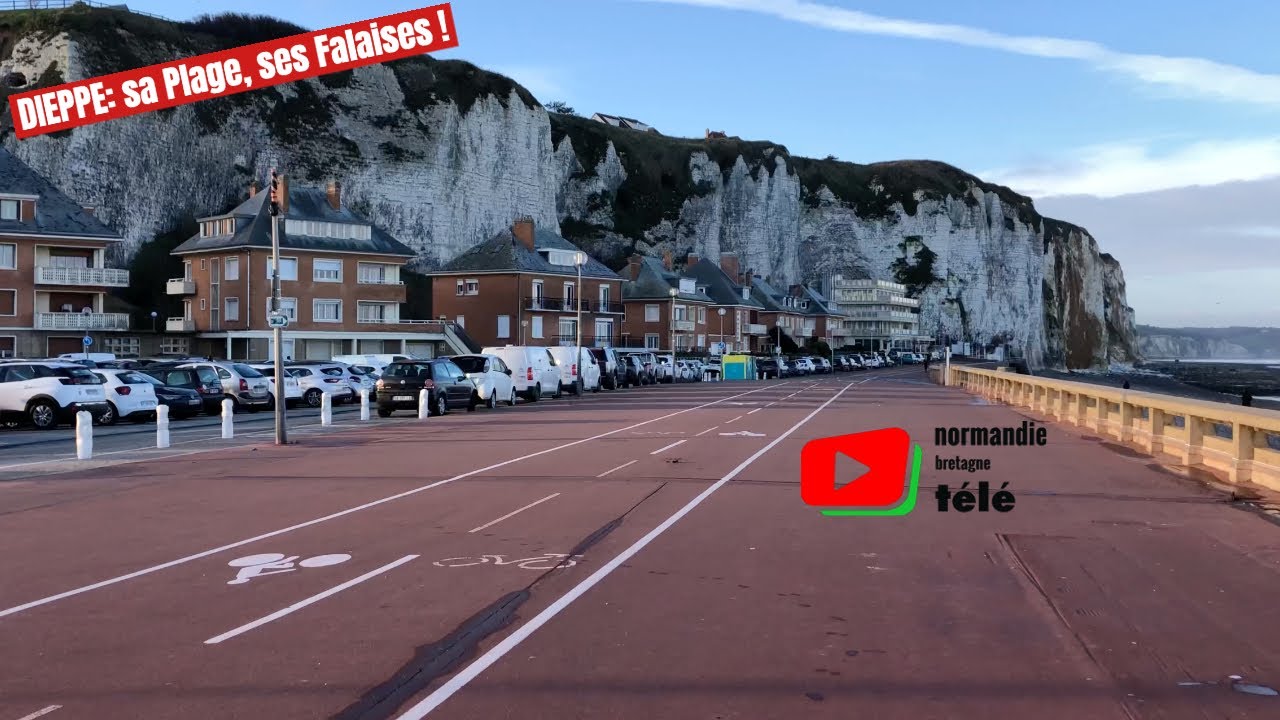 DIEPPE |   La Plage et ses Falaises  |  Normandie Bretagne Télé