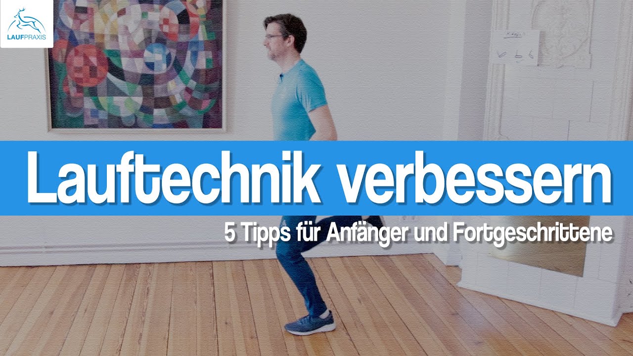 LAUFTECHNIK VERBESSERN | Joggen für Anfänger | Laufstil: 5 Tipps fürs Laufen | Gesundes Laufen