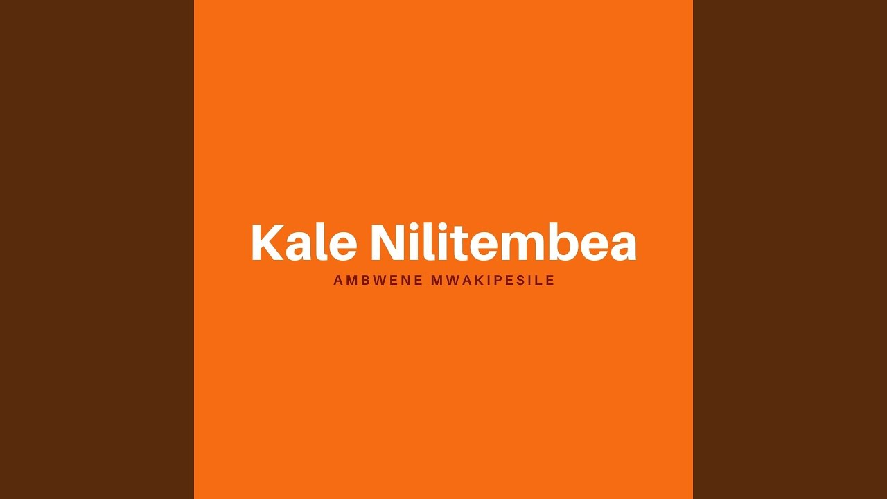 Kale Nilitembea