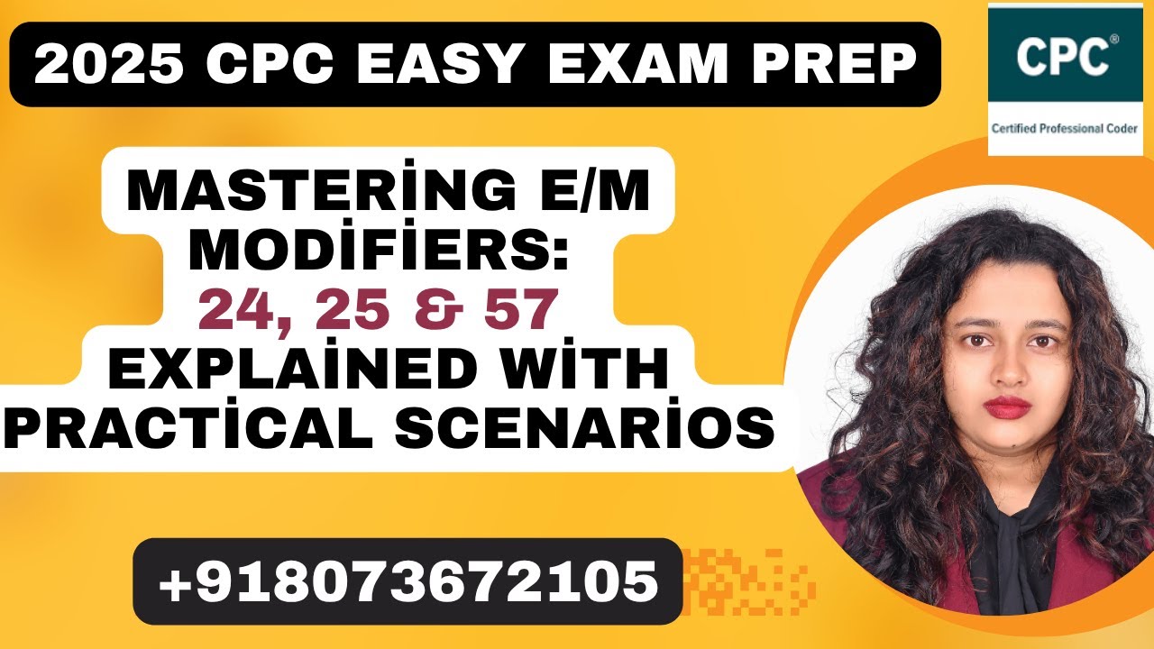 Practical Guide to E/M Modifiers 24, 25, and 57 – With Real-Life Examples #medicalcoding