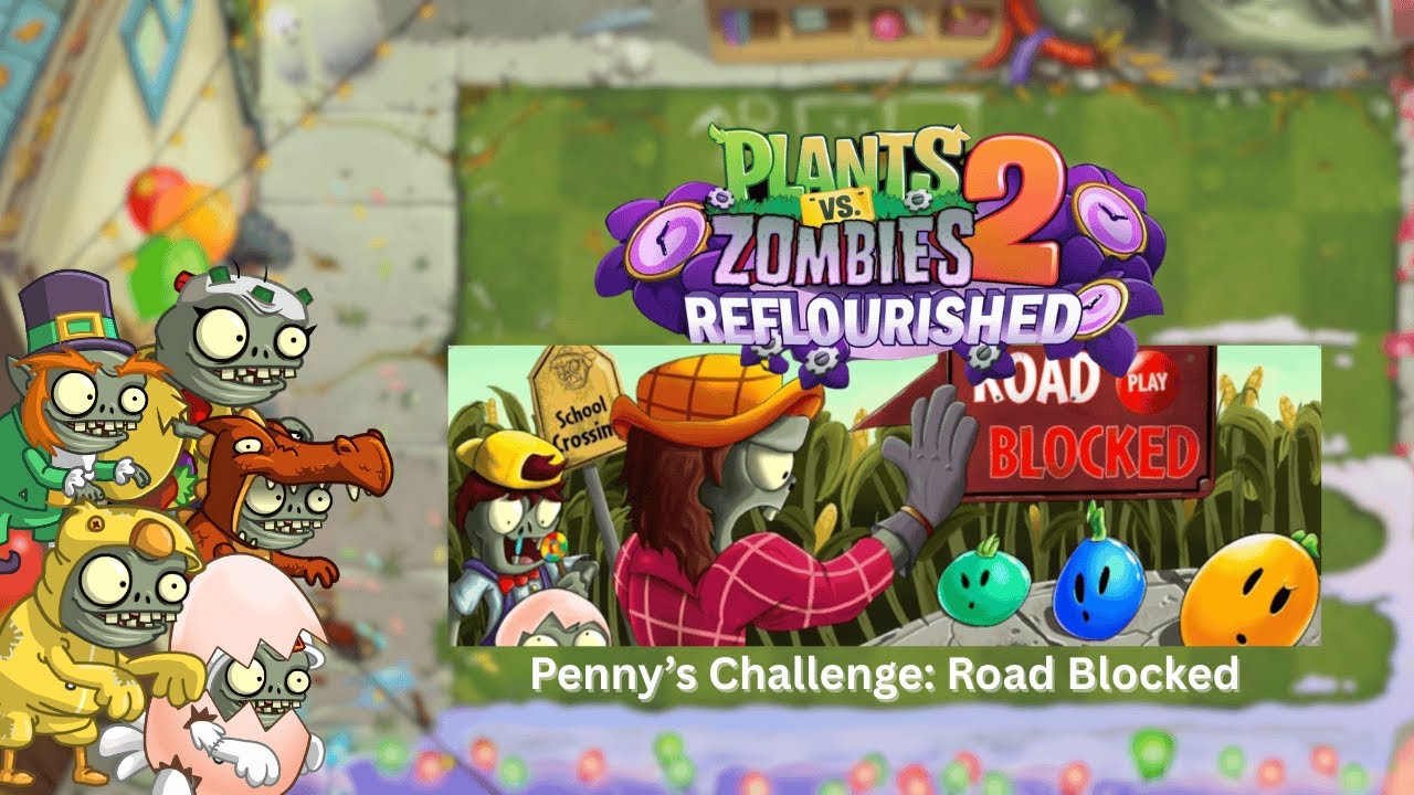 Penny's Challenge: Road Blocked | PvZ2 Reflourished