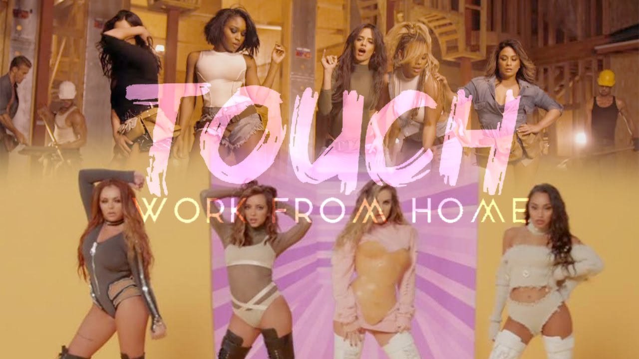 TOUCH FROM HOME - Fifth Harmony, Little Mix & Ariana Grande (Mashup) | MV