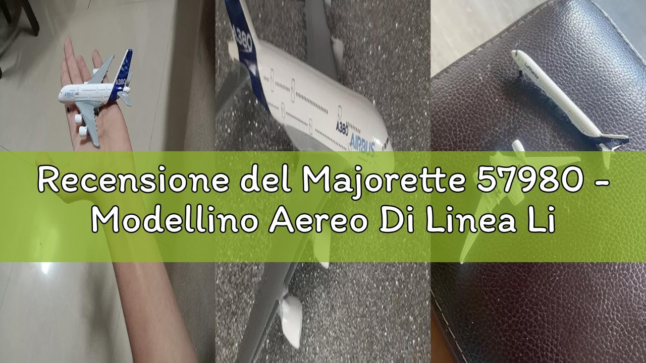 Recensione del Majorette 57980 - Modellino Aereo Di Linea Licenza (Sogg.Casuale), Modelli assortiti,