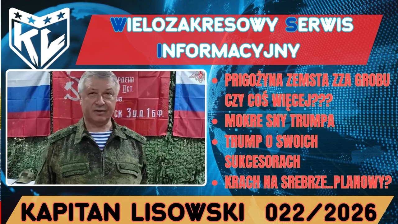 WSI 022(06.02.26). Prigożyna zemsta zza grobu czy coś więcej? Kapitan Lisowski