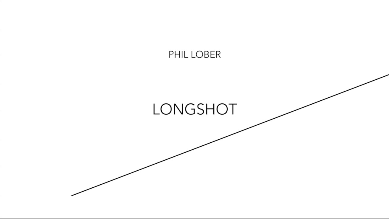 Phil Lober - Longshot