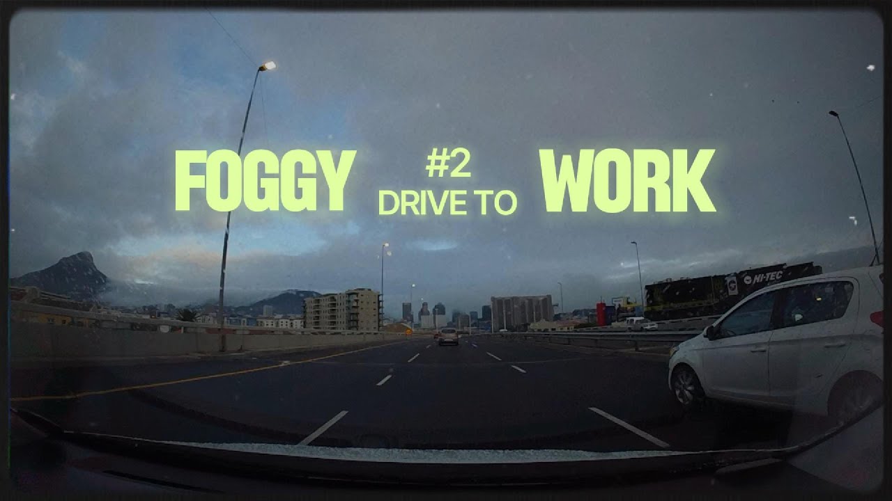 Cape Town Drives_Foggy Morning to work.