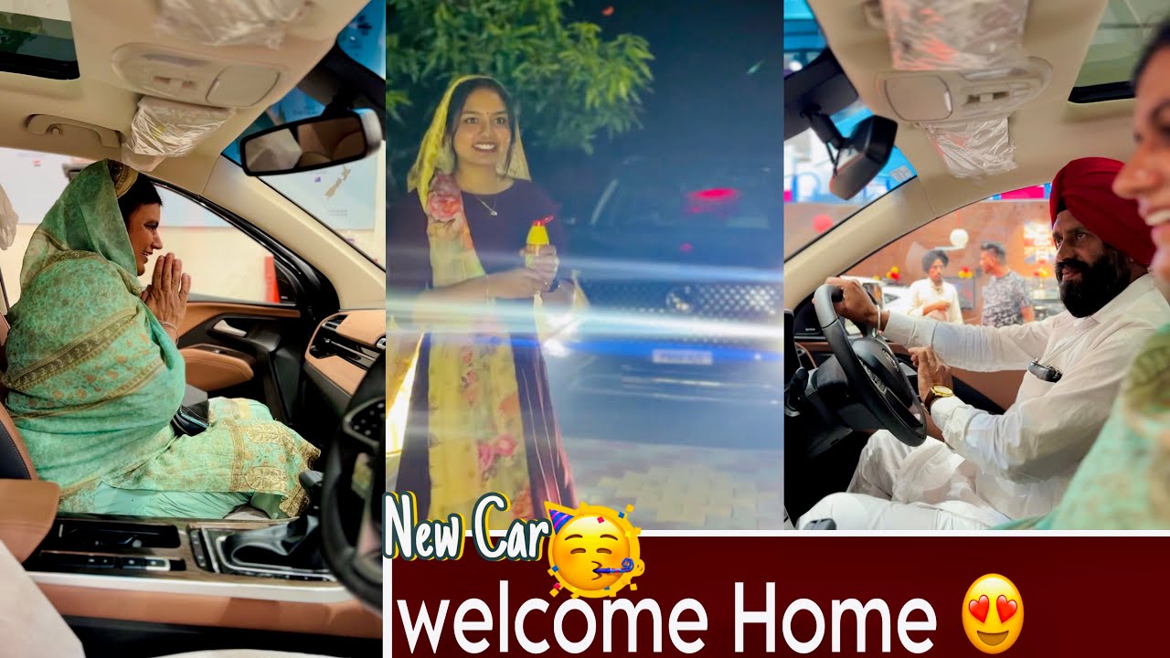 New Car 🥳 | Welcome Home 😍 | Anmol Bhullar | Vlog