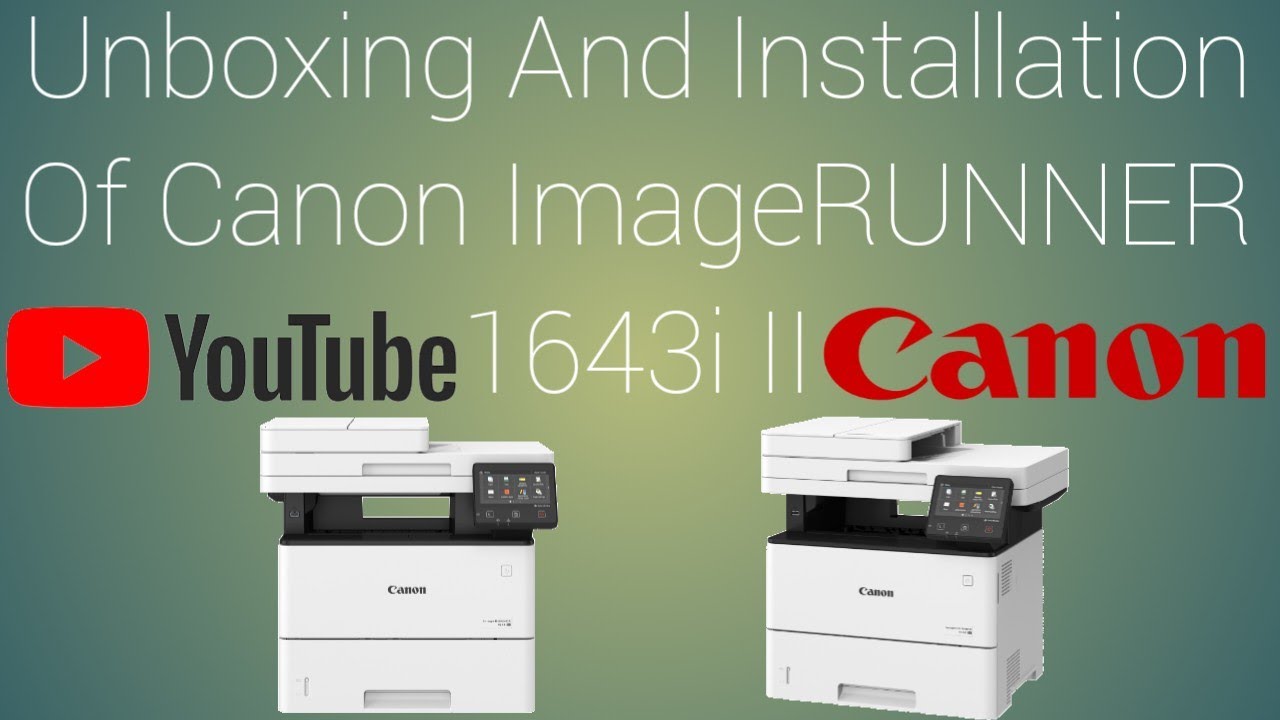 Распаковка и установка Canon ImageRUNNER 1643i II