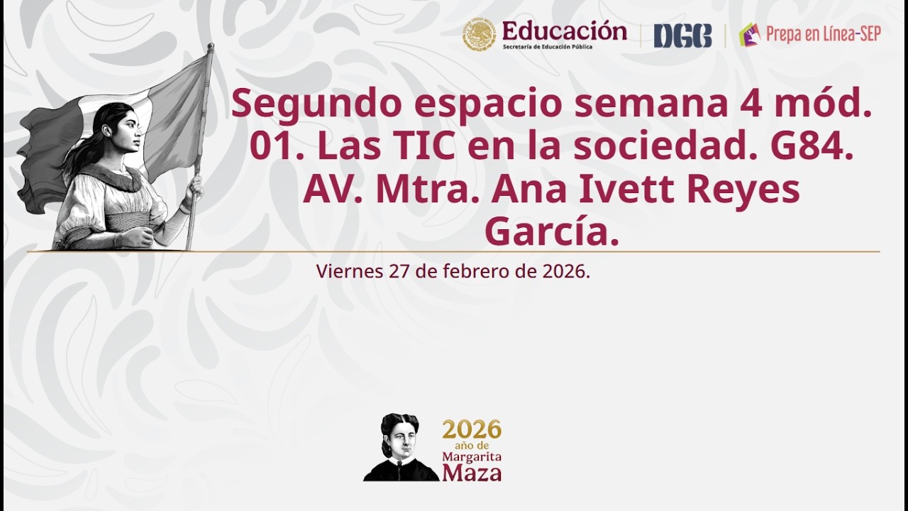 Segundo espacio abierto semana 4 mód. 01. Las TIC en la sociedad. G84.