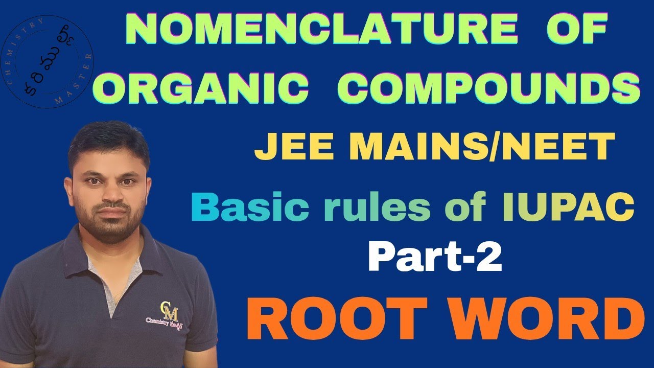 Nomenclature of  organic compounds, basic rules of IUPAC part-2.ROOT WORD#chemistrymasterkarimulla 
