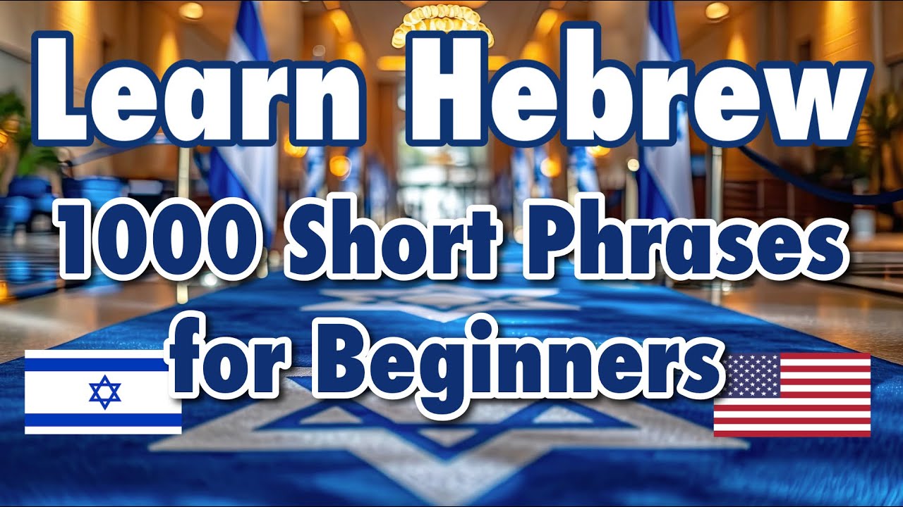 Learn Basic Hebrew - 1000 short Phrases for Beginners in Hebrew - A1, A2