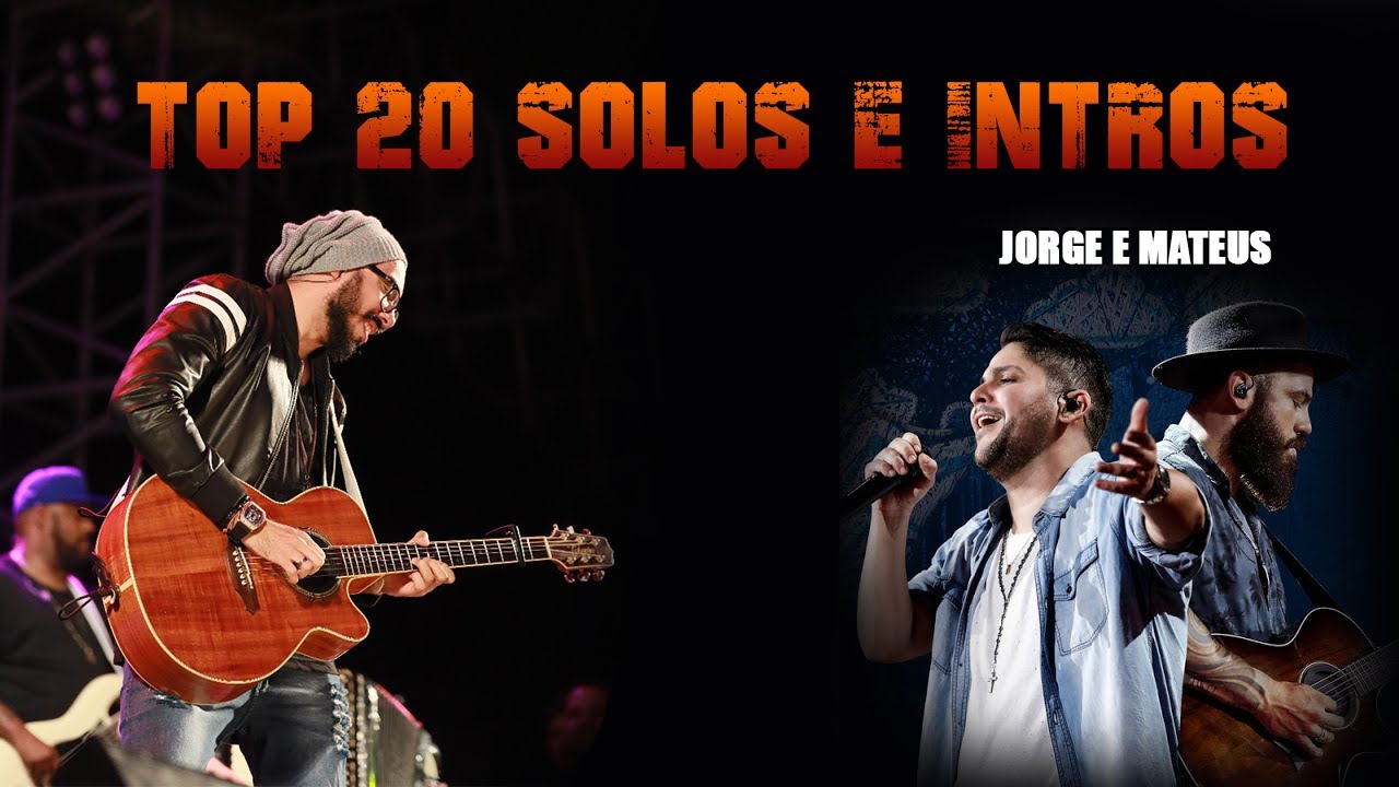 Top 20 Solos e Intros Jorge e Mateus - JP Oliveira