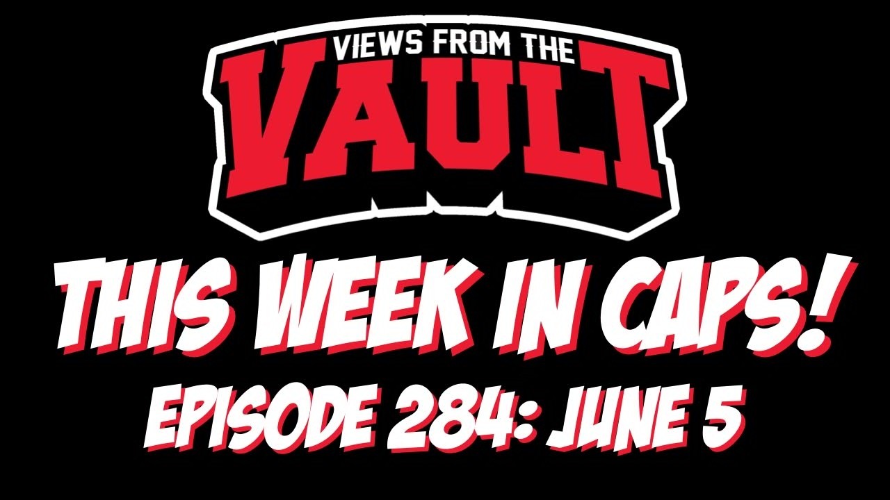 Views from the Vault 284 This Week in CAPS