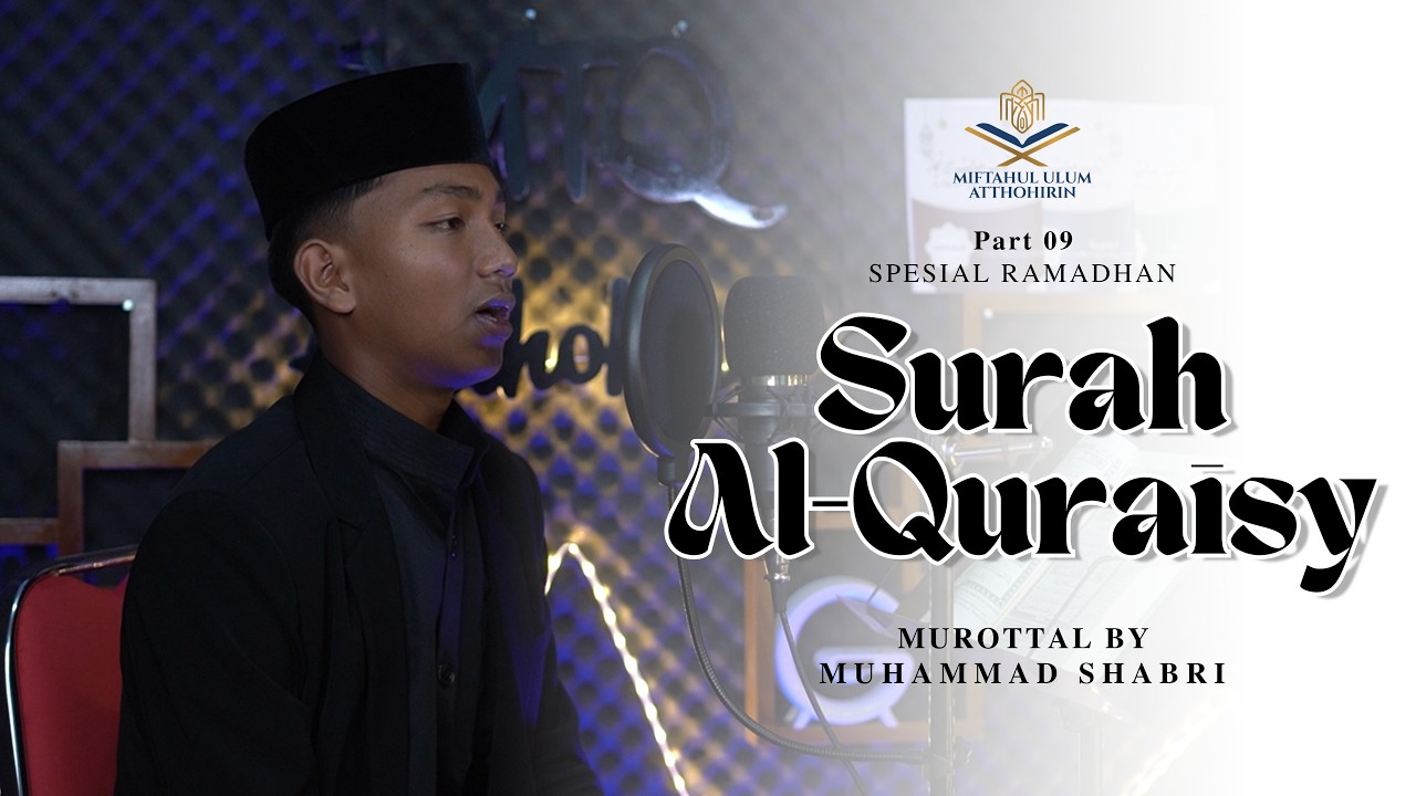 MUROTTAL [RAMADHAN] | Part 09 - Surah Al-Quraisy Juz 30 | MUHAMMAD SHABRI.