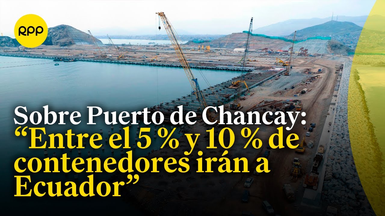 Misión empresarial de logística ecuatoriana visitará el Puerto de Chancay