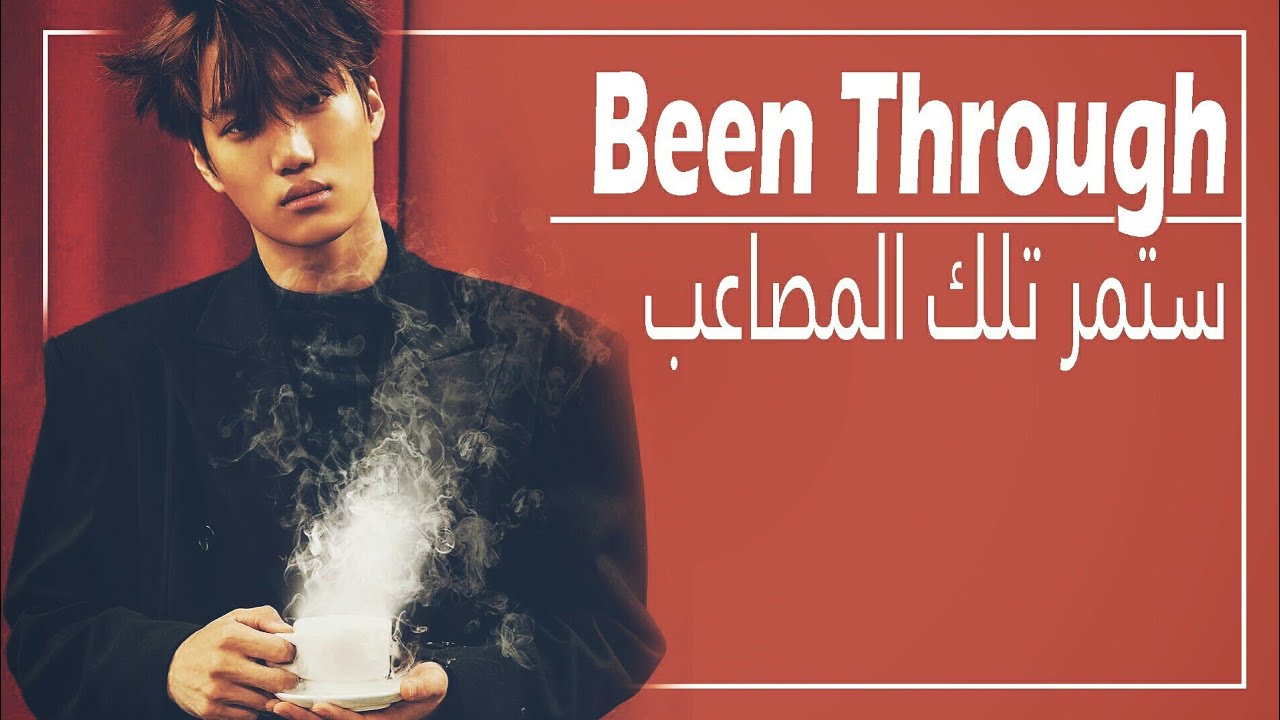 EXO - Been Through - Arabic Sub + النطق