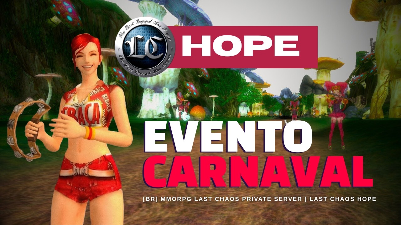 Last Chaos Hope | Evento Carnaval
