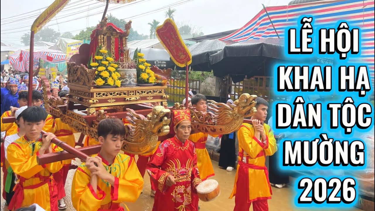 Lễ Hội Khai Hạ Dân Tộc Mường Năm 2026 Lễ Hội Lớn Nhất Của Người Mường Tân Lạc Hoà Bình ( cũ )