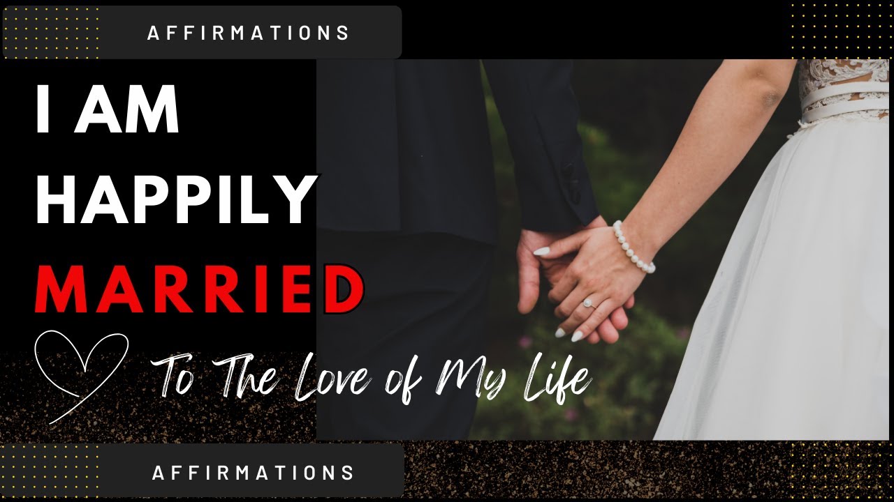 Я счастливо женат на любви всей моей жизни | Одно утверждение в цикле | Манифестный брак
