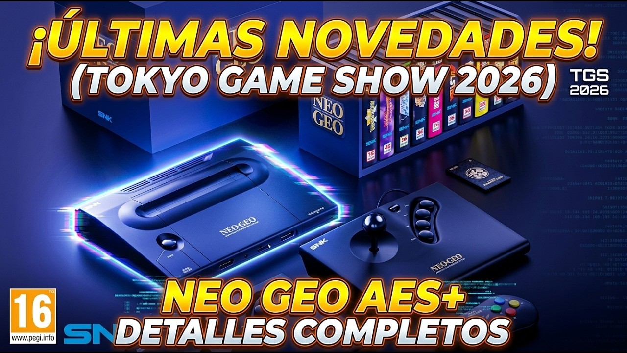 &iexcl;NEO GEO AES+ DA LA SORPRESA EN TOKYO GAME SHOW 2026! &iexcl;NUEVAS NOVEDADES!