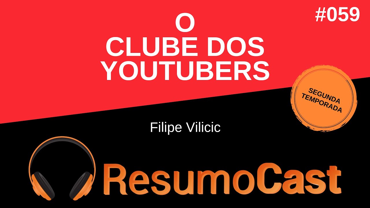 O Clube dos YouTubers - Filipe Vilicic | T2#059