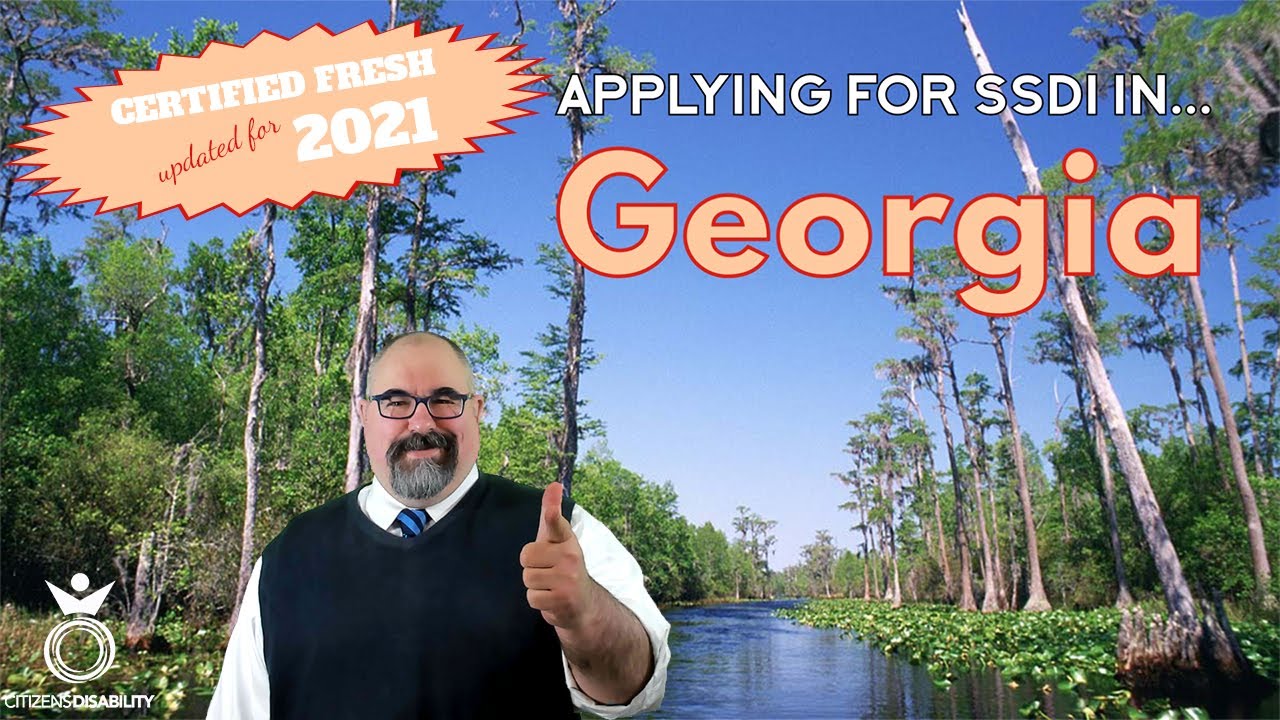 Applying for SSDI Benefits in Georgia - Updated for 2021 | Citizens Disability