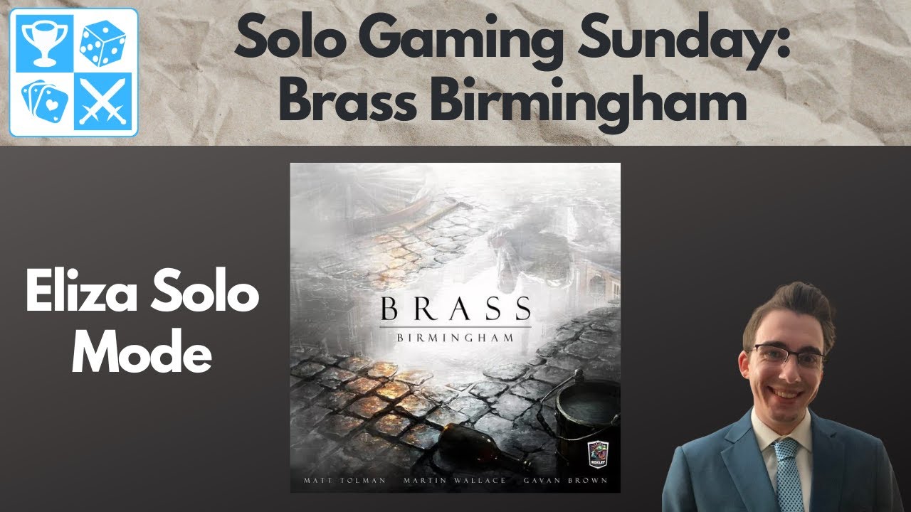 The #1 game on Board Game Geek! Brass Birmingham [Solo Gaming Sunday]