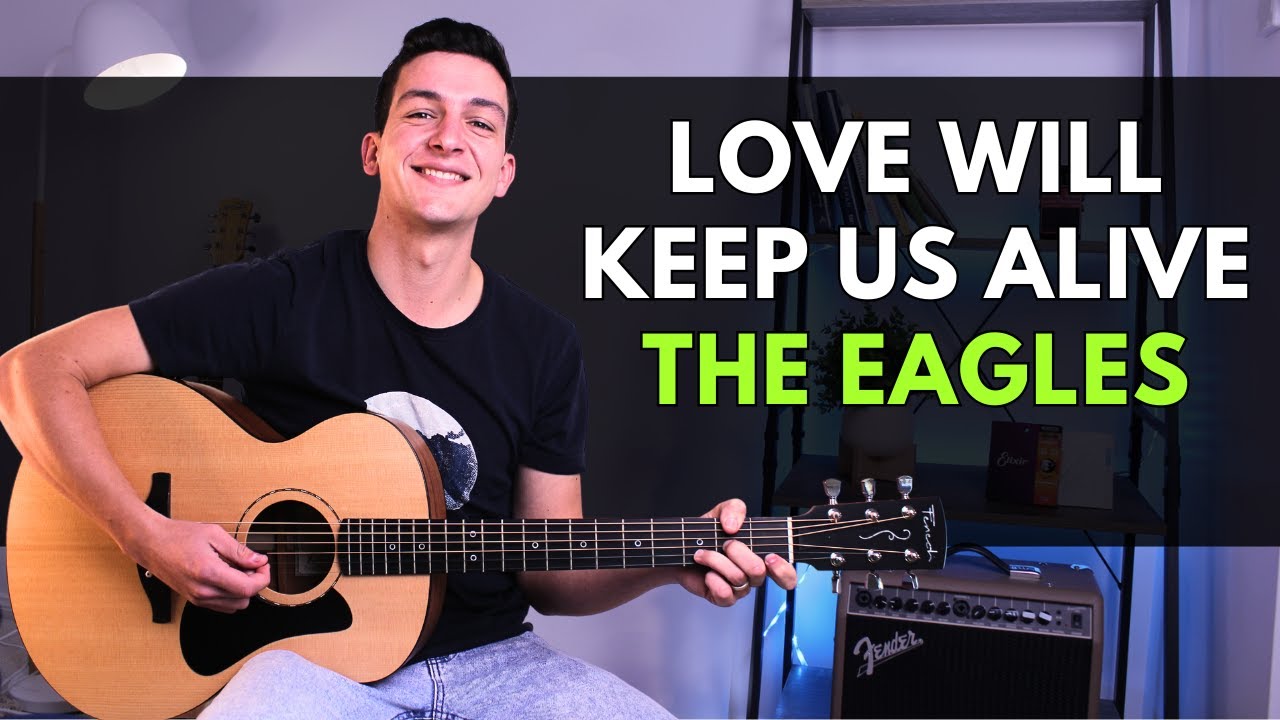 How to Play Love Will Keep Us Alive by The Eagles | Easy Guitar Lesson