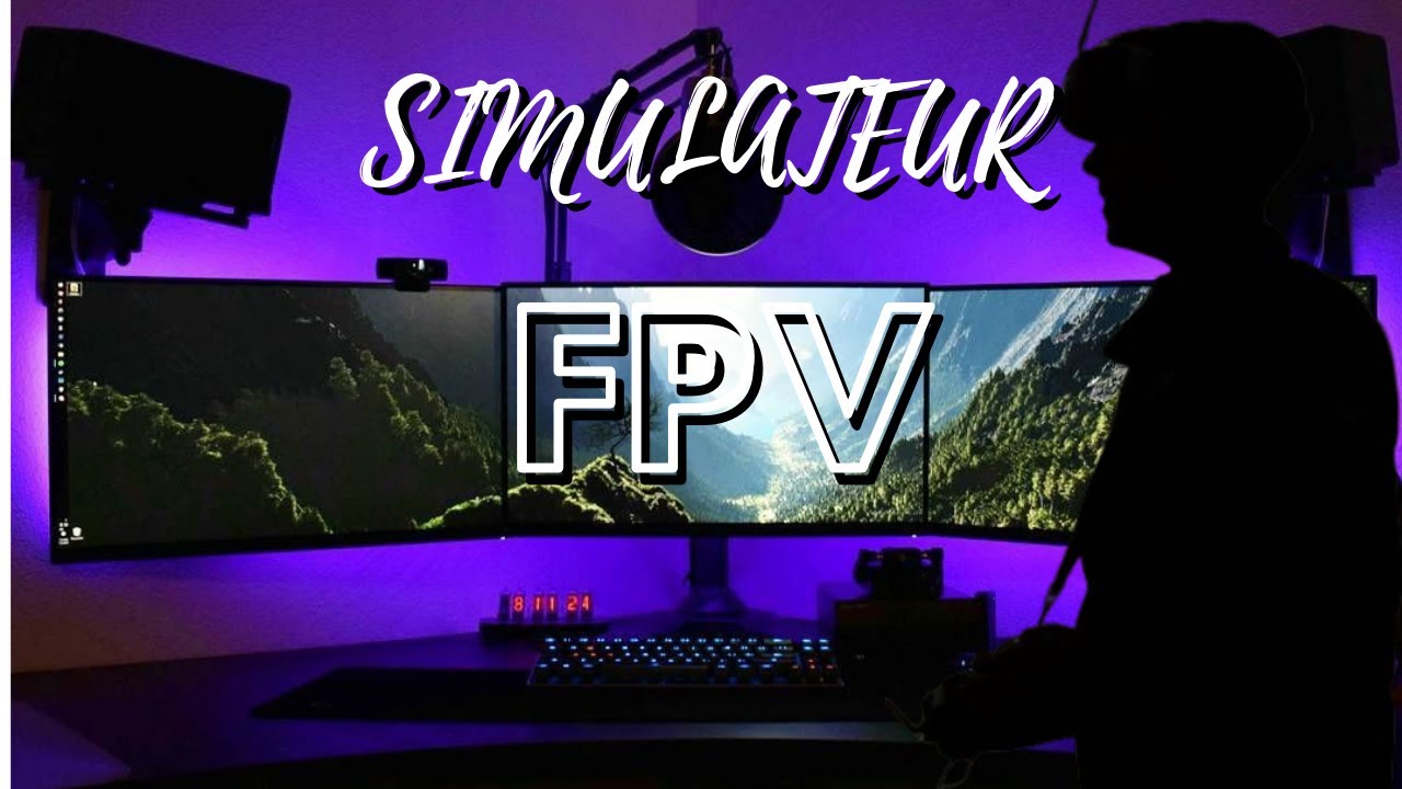 Commencer le simulateur en FPV !