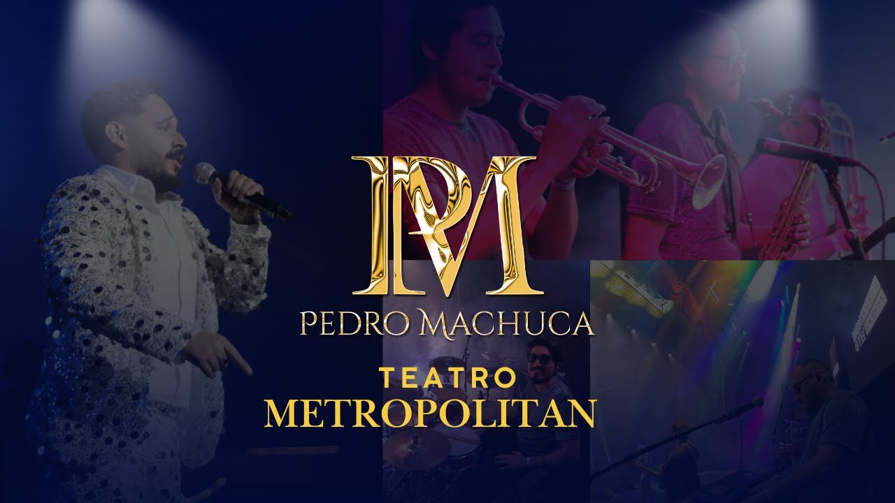 Pedro Machuca - Desde el Teatro Metropolitan 2026