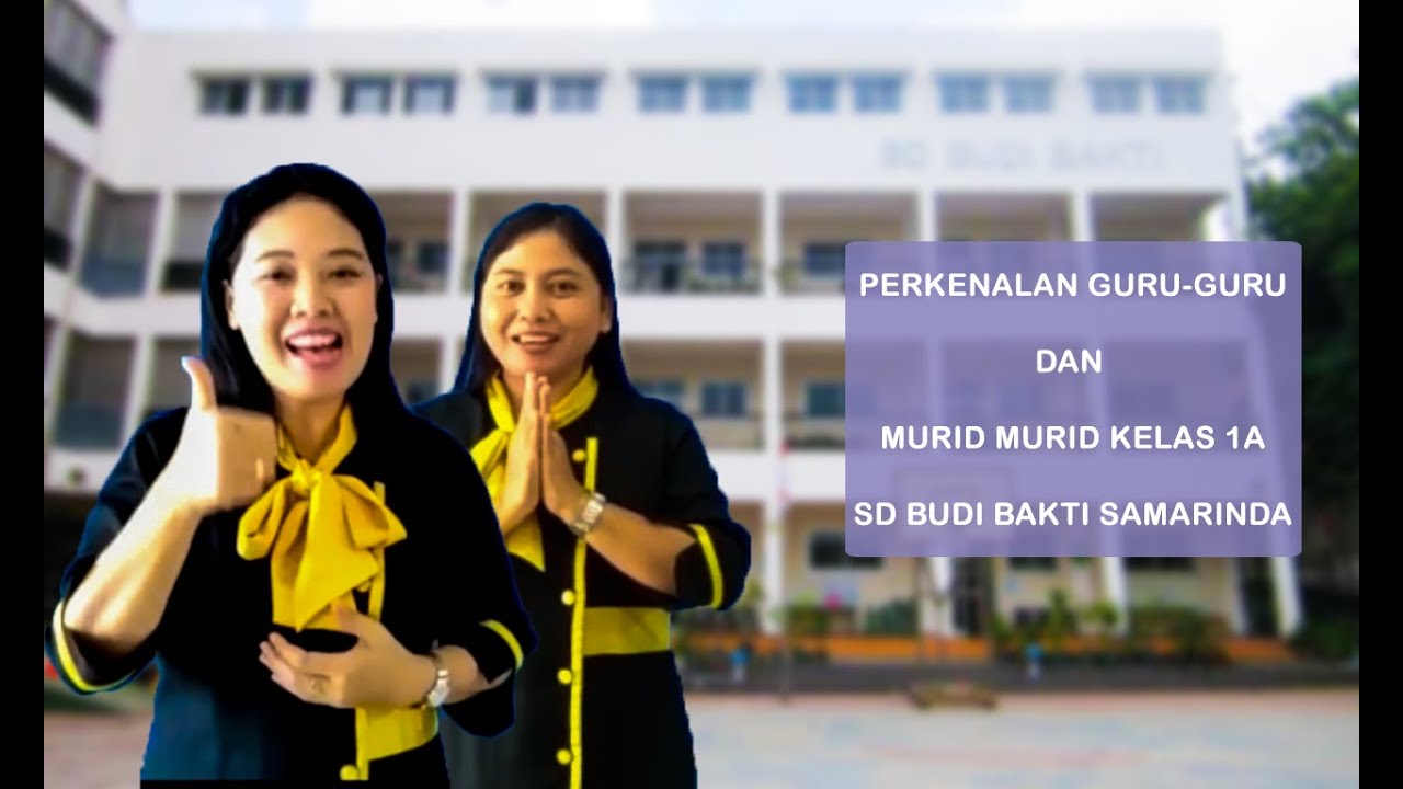 Perkenalan Bapak/Bunda dan Murid-Murid Kelas 1A