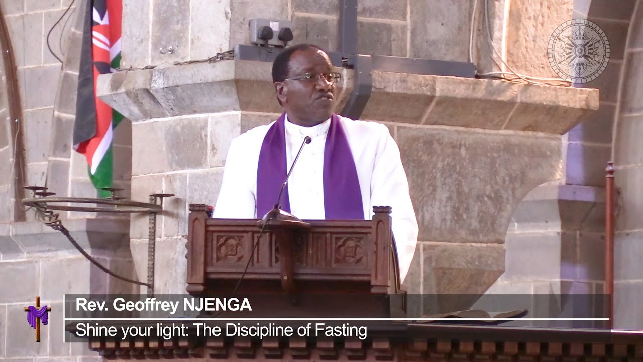 Shine your Light: The Discipline of Fasting by Rev. Geoffrey NJENGA