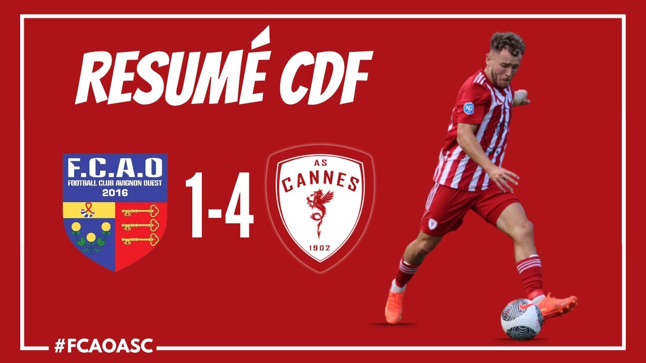 Résumé CDF : FC Avignon Ouest - AS Cannes