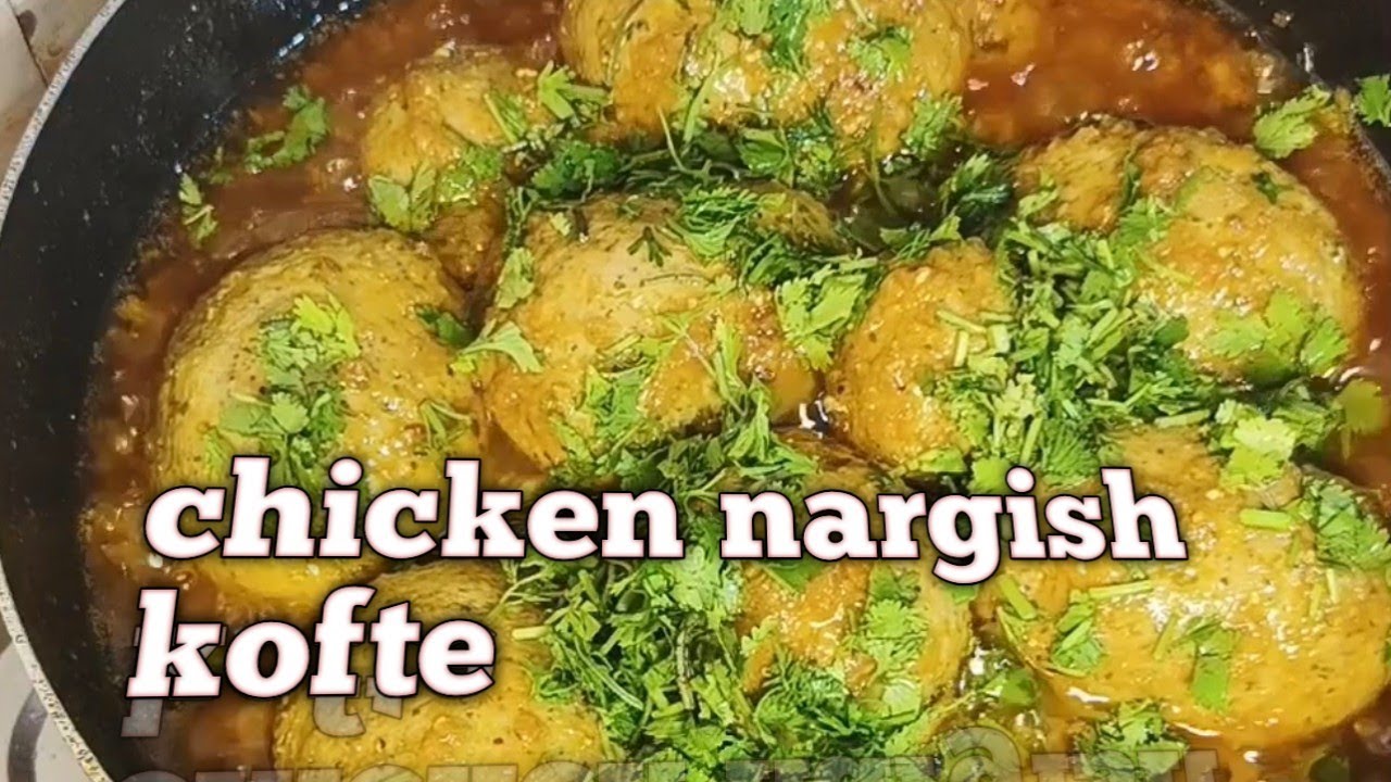 Chicken nargish kofte 